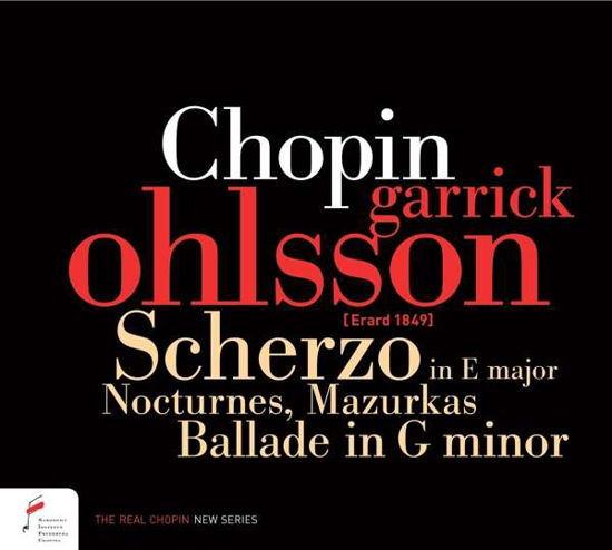 Chopin: Scherzo In E Major. Nocturnes. Mazurkas. Ballade In G Minor - Garrick Ohlsson - Music - NIFCCD - 5906395034215 - March 8, 2019