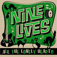 All the Lonely Hearts - Nine Lives - Musikk - BLUELIGHT RECORDS - 6418594320215 - 29. november 2019