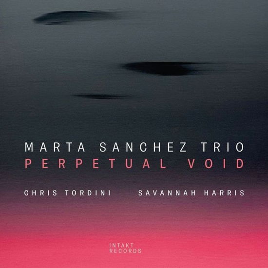 Perpetual Void - Marta Sanchez Trio - Musik - INTAKT - 7640120194215 - 26 april 2024
