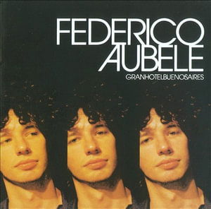 Gran Hotel Buenos Aires - Federico Aubele - Music - EMI - 7798131361215 - December 22, 2009