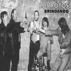 Brindando - Los Rotos - Music - GUNS OF BRIXTON - 8437007553215 - January 15, 2022