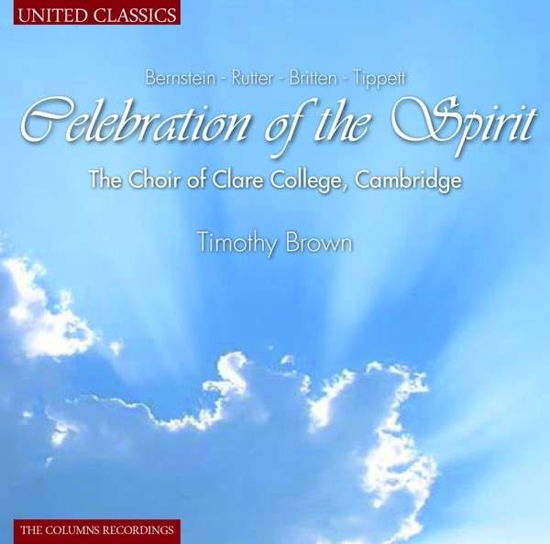 Cover for Cambridge Choir of Clare College - Timothy Brown · Celebration Of The Spirit (CD) (2014)