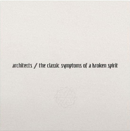 Cover for Architects · The Classic Symptoms Of A Broken Spirit (LP) (2022)