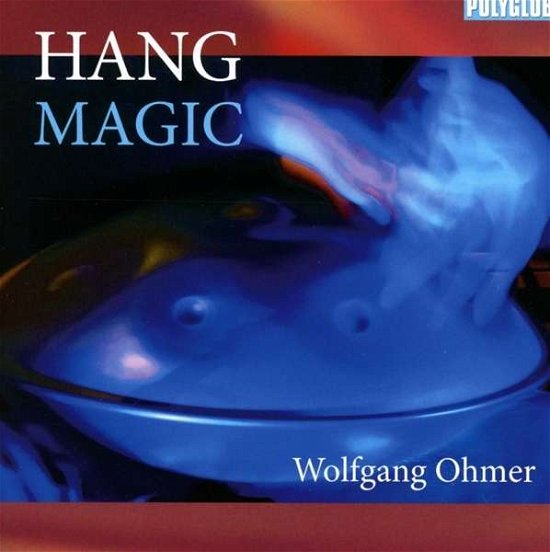 Cover for Wolfgang Ohmer · Hang Magic (CD) (2015)