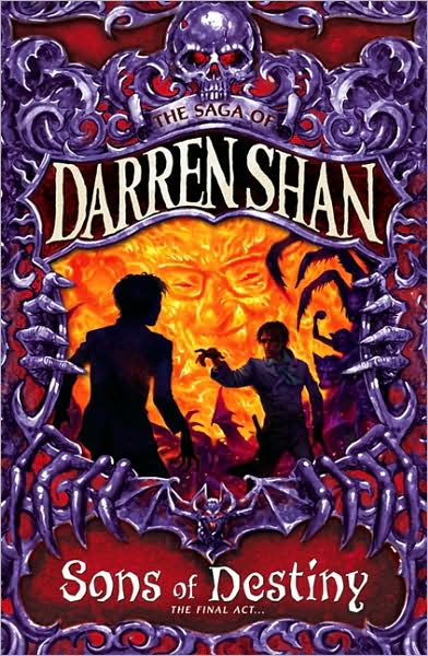 Sons of Destiny - The Saga of Darren Shan - Darren Shan - Books - HarperCollins Publishers - 9780007159215 - October 4, 2004