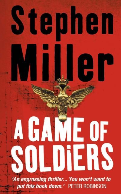Cover for Stephen Miller · Game of Soldiers (Bok) (2007)