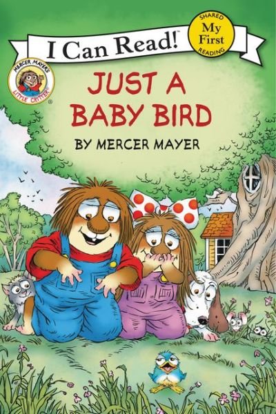 Little Critter: Just a Baby Bird - My First I Can Read Book - Mercer Mayer - Boeken - HarperCollins Publishers Inc - 9780061478215 - 8 maart 2016