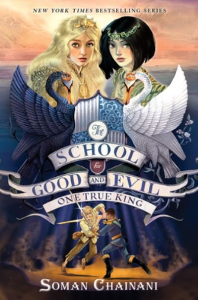 Cover for Soman Chainani · The School for Good and Evil #6: One True King: Now a Netflix Originals Movie - School for Good and Evil (Innbunden bok) (2020)