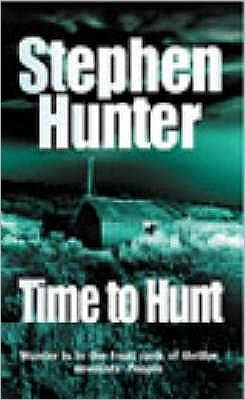 Cover for Stephen Hunter · Time To Hunt (Taschenbuch) (1999)