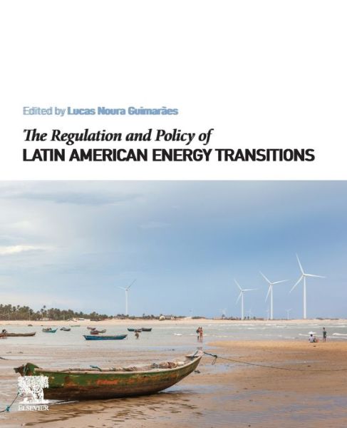 Cover for Lucas Noura Guimarães · The Regulation and Policy of Latin American Energy Transitions (Paperback Book) (2020)