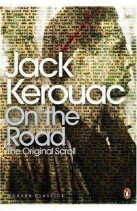 Cover for Jack Kerouac · On the Road: The Original Scroll - Penguin Modern Classics (Paperback Book) (2008)