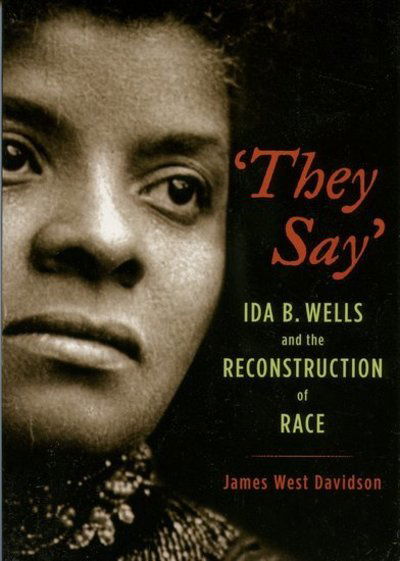 Cover for Davidson · 'They Say': Ida B. Wells and the Reconstruction of Race - New Narratives in American History Series (Paperback Book) (2008)