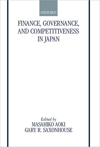 Cover for Aoki · Finance, Governance, and Competitiveness in Japan - Japan Business and Economics Series (Inbunden Bok) (2000)