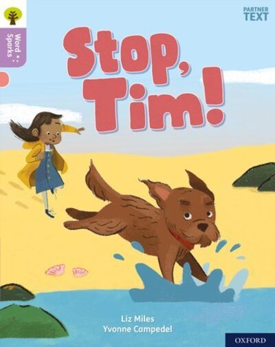 Cover for Liz Miles · Oxford Reading Tree Word Sparks: Level 1+: Stop, Tim! - Oxford Reading Tree Word Sparks (Paperback Book) (2020)