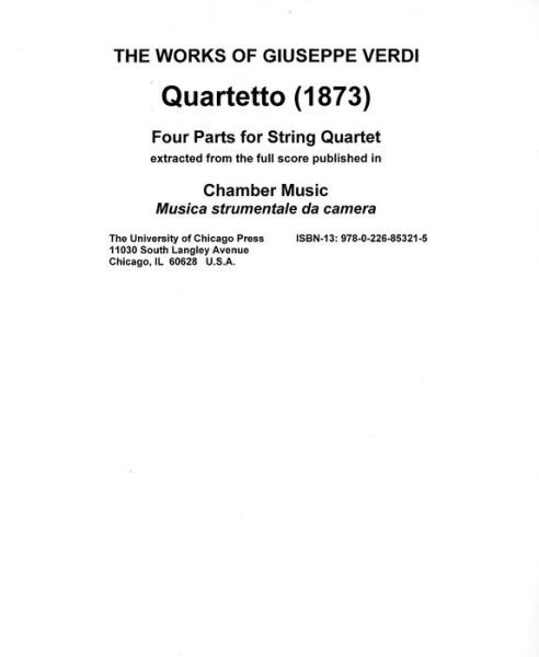 Quartetto: Four Parts for String Quartet - The Works of Giuseppe Verdi, Series V: Chamber Music - Giuseppe Verdi - Books - The University of Chicago Press - 9780226853215 - April 30, 2011