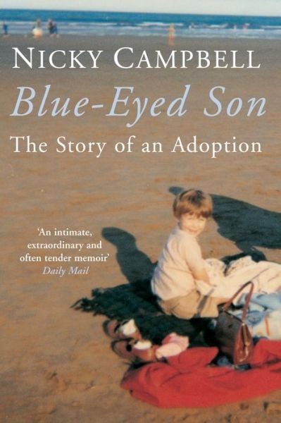 Cover for Nicky Campbell · Blue-Eyed Son: The Story of an Adoption (Paperback Book) (2012)