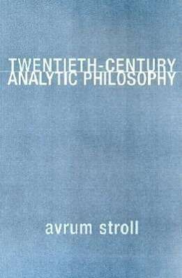 Cover for Avrum Stroll · Twentieth-Century Analytic Philosophy (Paperback Book) (2001)