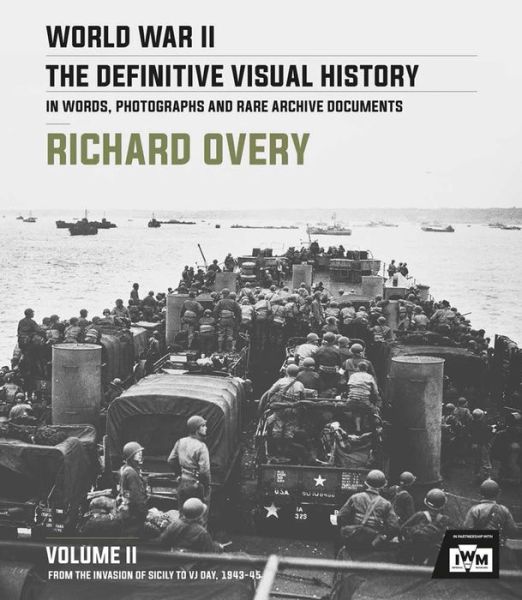 Cover for Richard Overy · World War II: The Essential History, Volume 2: From the Invasion of Sicily to VJ Day 1943-45 (Inbunden Bok) (2020)