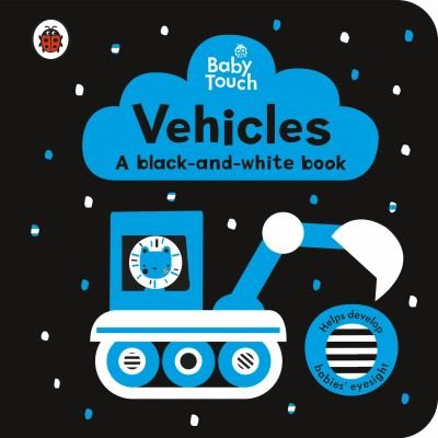 Cover for Ladybird · Baby Touch: Vehicles: a black-and-white book - Baby Touch (Kartongbok) (2021)