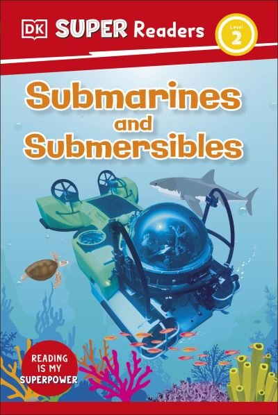 Cover for Dk · DK Super Readers Level 2 Submarines and Submersibles - DK Super Readers (Pocketbok) (2023)