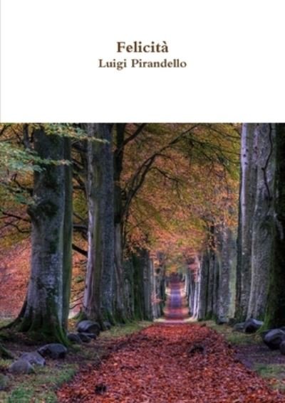Cover for Luigi Pirandello · Felicità (Taschenbuch) (2017)