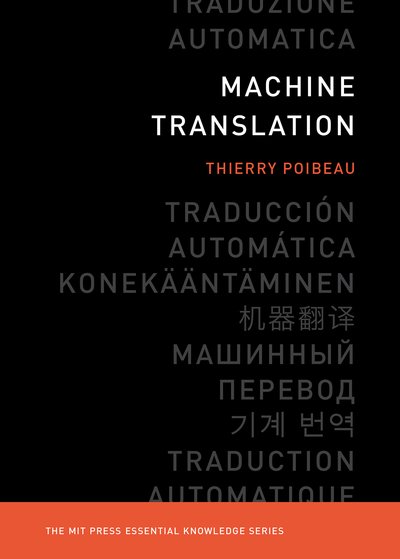 Cover for Poibeau, Thierry (Ecole Normale Superieure) · Machine Translation - MIT Press Essential Knowledge series (Pocketbok) (2017)