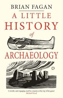 Cover for Brian Fagan · A Little History of Archaeology - Little Histories (Paperback Book) (2019)