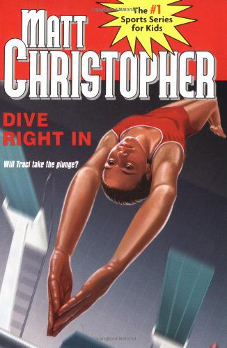 Dive Right In - Matt Christopher - Bøker - Little, Brown & Company - 9780316349215 - 27. desember 2002