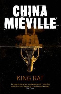 Cover for China Mieville · King Rat (Paperback Bog) [Reprints edition] (2011)