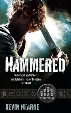 Hammered: The Iron Druid Chronicles - Iron Druid Chronicles - Kevin Hearne - Bøker - Little, Brown Book Group - 9780356501215 - 3. november 2011