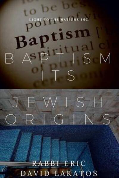 Cover for Rabbi Eric David Lakatos · Baptism Its Jewish Origins (Paperback Book) (2019)