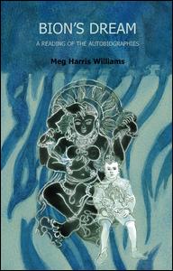 Cover for Meg Harris Williams · Bion's Dream: A Reading of the Autobiographies (Hardcover Book) (2019)