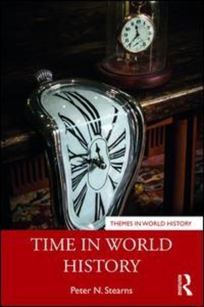 Cover for Peter Stearns · Time in World History - Themes in World History (Paperback Book) (2019)
