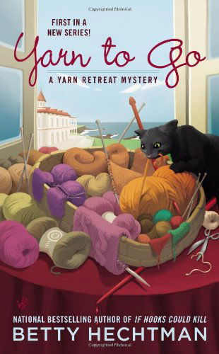 Yarn to Go (A Yarn Retreat Mystery) - Betty Hechtman - Książki - Berkley - 9780425252215 - 2 lipca 2013