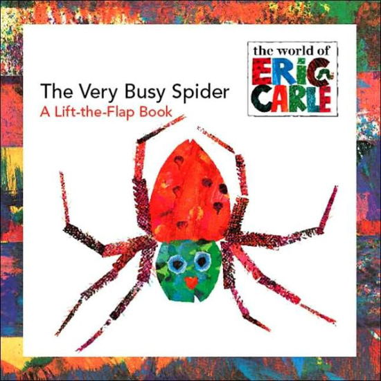 Cover for Eric Carle · The Very Busy Spider: a Lift-the-flap Book (The World of Eric Carle) (Paperback Book) [Ltf edition] (2006)