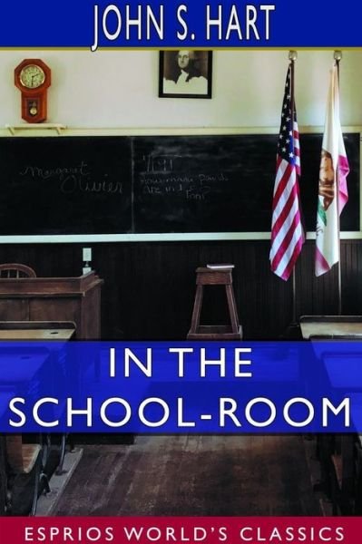 John S Hart · In the School-Room (Paperback Book) (2024)