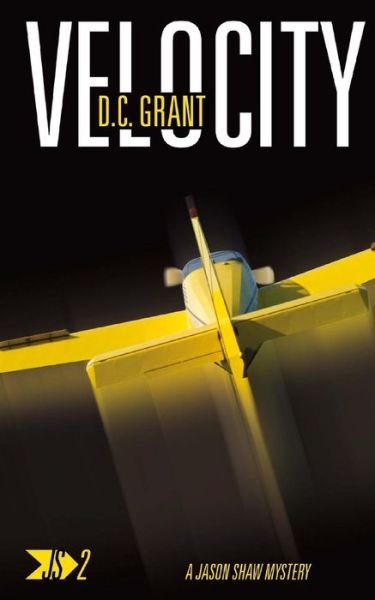 Cover for D C Grant · Velocity: Js 2 a Jason Shaw Mystery (Paperback Bog) (2015)