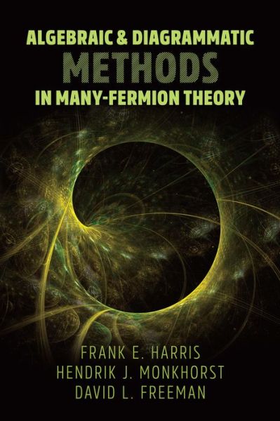 Cover for Frank Harris · Algebraic and Diagrammatic Methods in Many-Fermion Theory (Paperback Book) (2020)