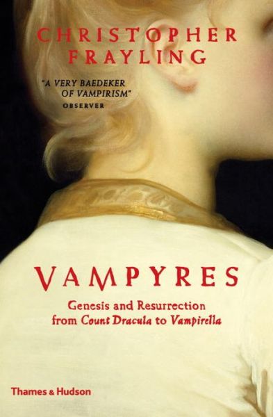 Cover for Christopher Frayling · Vampyres: Genesis and Resurrection from Count Dracula to Vampirella (Hardcover Book) (2016)