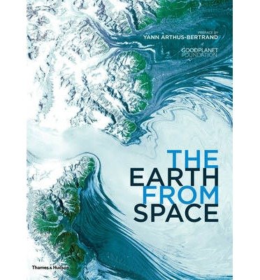 Cover for Yann Arthus-Bertrand · The Earth From Space (Innbunden bok) (2013)