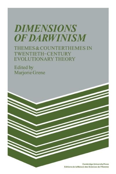 Cover for Marjorie Grene · Dimensions of Darwinism: Themes and Counterthemes in Twentieth-Century Evolutionary Theory (Pocketbok) (1986)