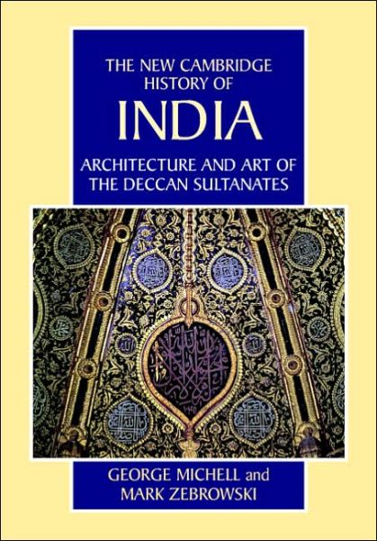 Cover for George Michell · Architecture and Art of the Deccan Sultanates - The New Cambridge History of India (Hardcover Book) (1999)