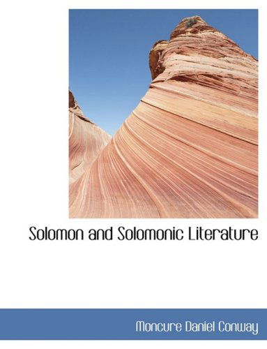 Cover for Moncure Daniel Conway · Solomon and Solomonic Literature (Hardcover Book) [Large Print, Lrg edition] (2008)