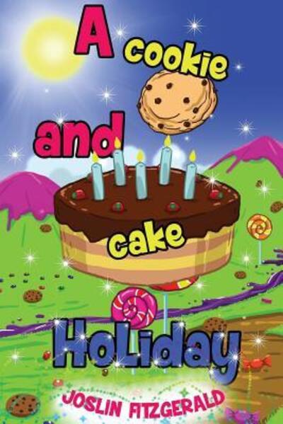 Cover for Joslin Fitzgerald · A Cookie And Cake Holiday (Paperback Book) (2018)