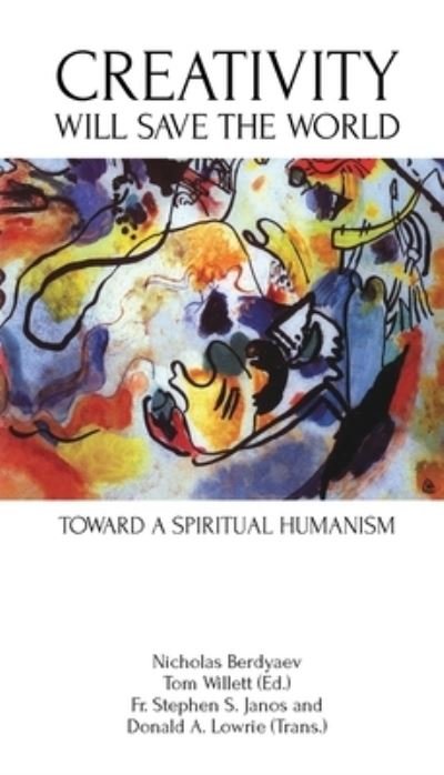 Cover for Nicholas Berdyaev · Creativity Will Save the World : Toward a Spiritual Humanism (Paperback Book) (2021)