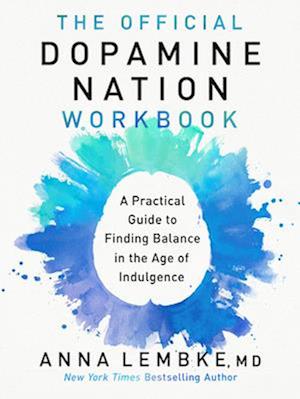 Cover for Anna Lembke · The Official Dopamine Nation Workbook (Book) (2024)