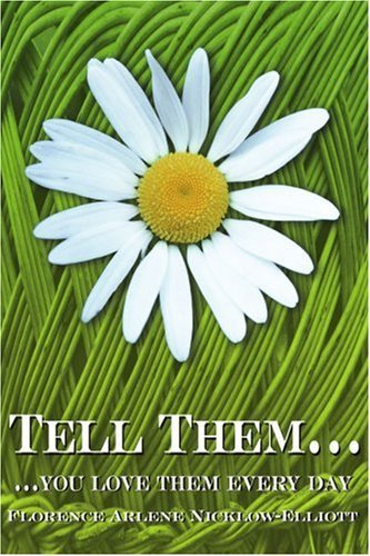Florence Elliott · Tell Them...: ...you Love Them Every Day (Paperback Book) [Spanish edition] (2002)