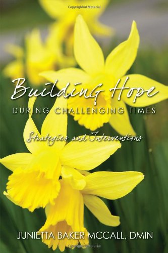 Cover for Junietta Baker Mccall · Building Hope During Challenging Times: Strategies and Interventions (Paperback Book) (2008)