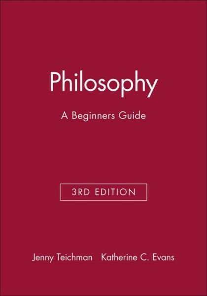 Cover for Teichman, Jenny (University of Cambridge) · Philosophy: A Beginners Guide (Taschenbuch) (1999)