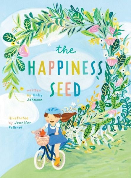 Cover for Holly Johnson · The Happiness Seed (Hardcover Book) (2019)
